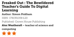 Book Review : Freaked Out : The Bewildered Teacher’s Guide To Digital Learning
